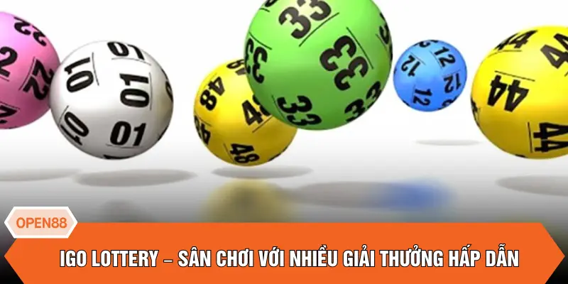 IGO Lottery – Sân chơi với nhiều giải thưởng hấp dẫn